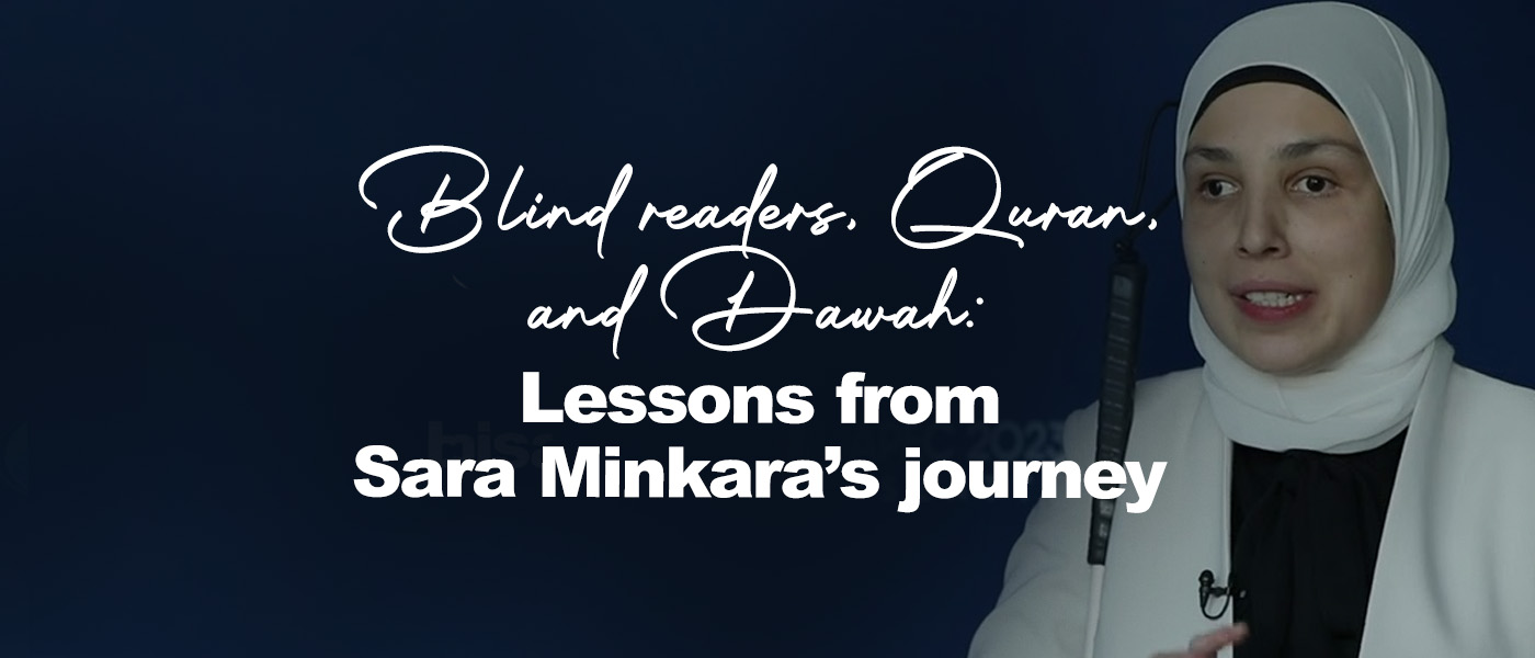Blind readers, Quran, and Dawah: Lessons from Sara Minkara’s journey